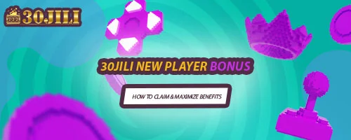 30jili New Player Bonus: How to Claim & Maximize Benefits